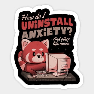 How Do I Uninstall Anxiety - Cute Funny Raccoon Gift Sticker